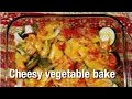 Recipe cheesy vegetable bake