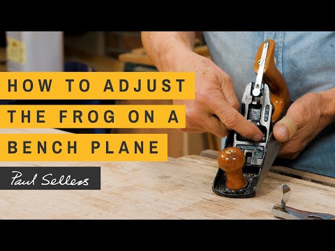 How to Adjust the Frog on a Bench Plane | Paul Sellers