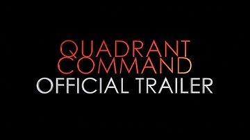 Quadrant Command | Trailer Concept