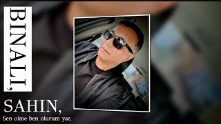 .Sen Ölme Ben Yerine Ölürüm Yar. Binali Sahin.