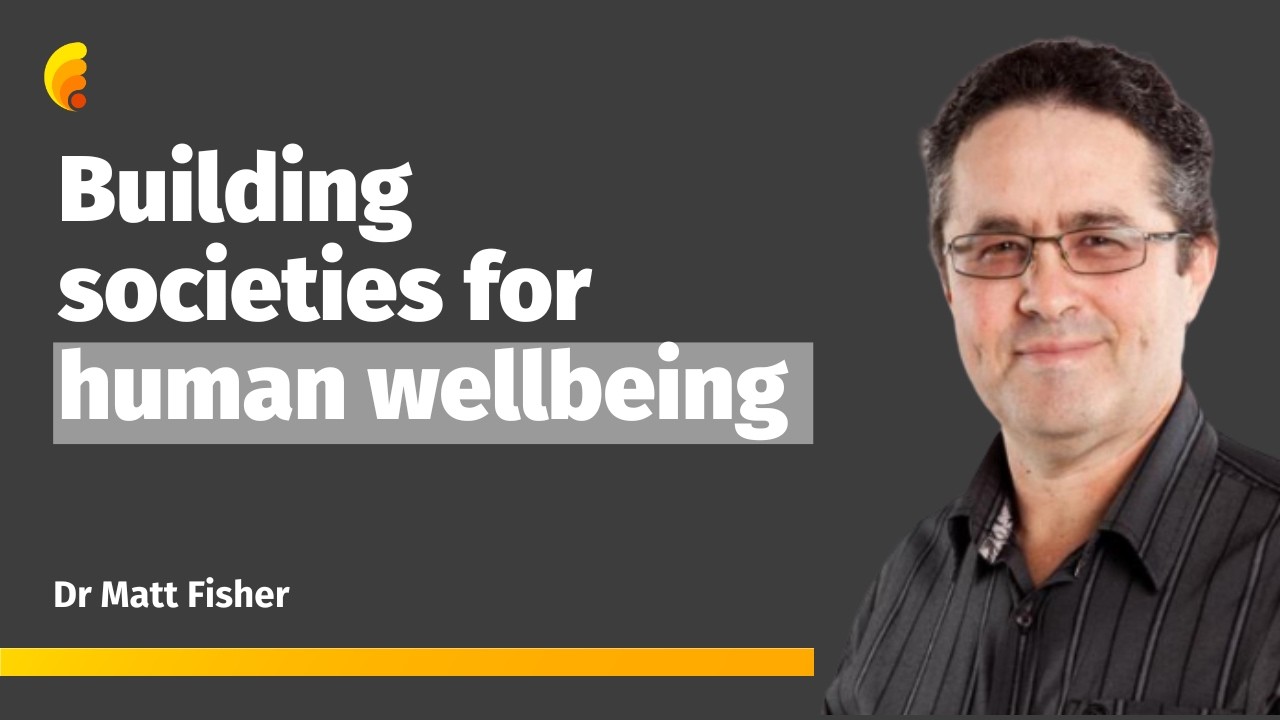 Building societies for human wellbeing