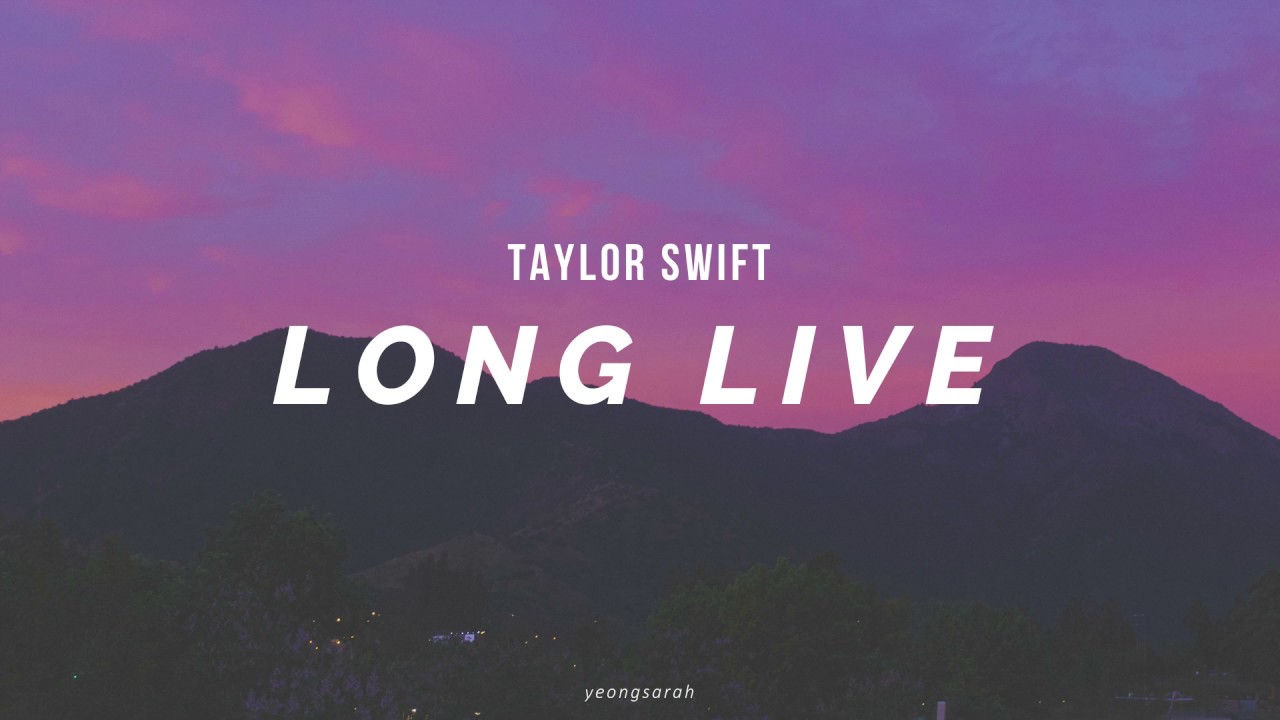 Long Live // Taylor Swift