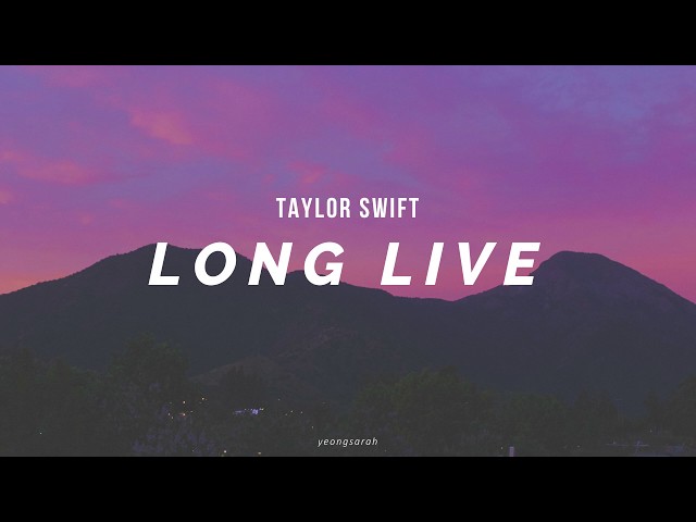 Long Live // Taylor Swift class=