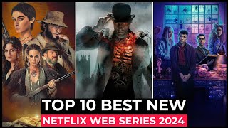 Top 10 New Netflix Original Series Released In 2024 | Best Web Series On Netflix 2024 | New Series