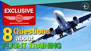 Eight questions about FLIGHT TRAINING!