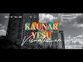 Kaunar Yesu By Victor Treasure Official Visualizer