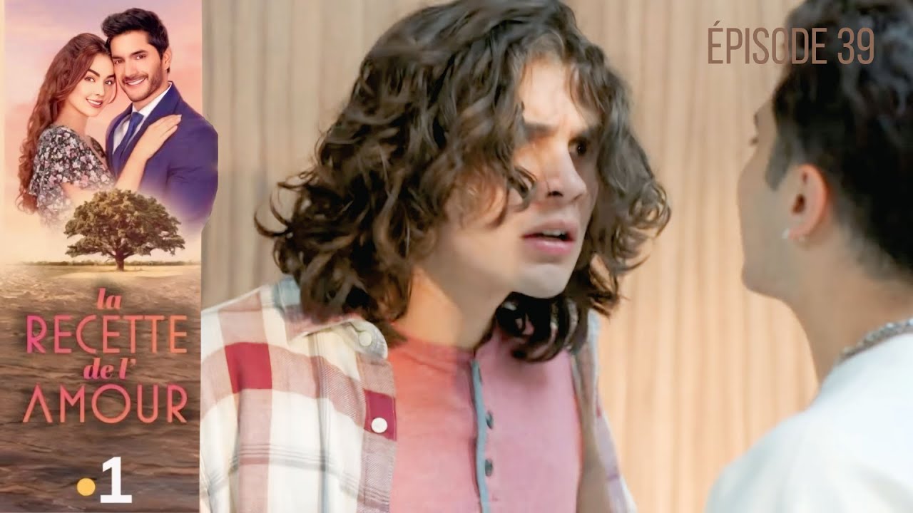 LA RECETTE DE L'AMOUR EPISODE 39 en français I HD