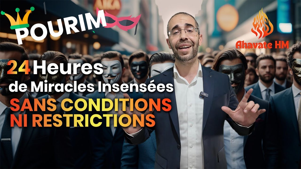 Pourim🥳⏳️24 Heures de Miracles Insensées‼️ Sans Conditions ni Restrictions ⛔️ Rav Chlomo Valensi