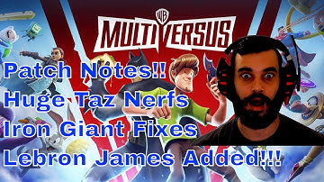 Multiversus Patch Notes 01 Taz Nerfs, Iron Giant Changes, Batman antispam!!! HUGE FIXES Lebron Added