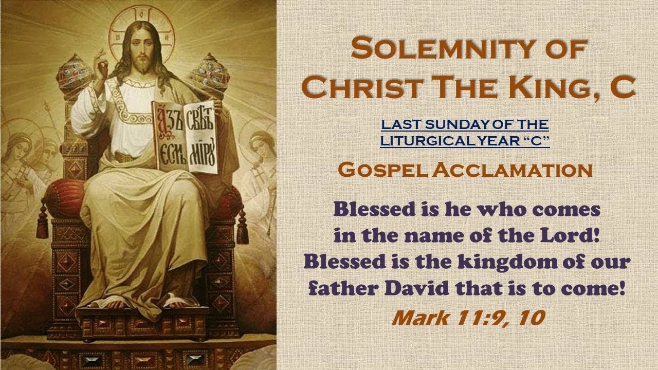 Gospel Acclamation - CHRIST THE KING, C (Mark 11:9, 10) - YouTube