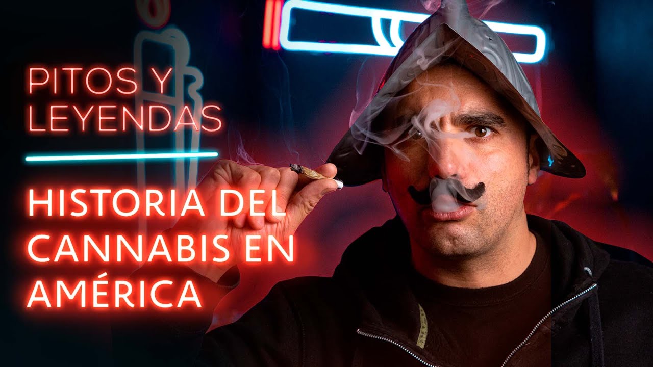 HISTORIA DEL CANNABIS EN EL CONTINENTE AMERICANO