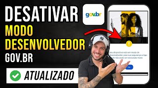 Com Desativar Modo Desenvolvedor Do Gov.br Passo A Passo 2025