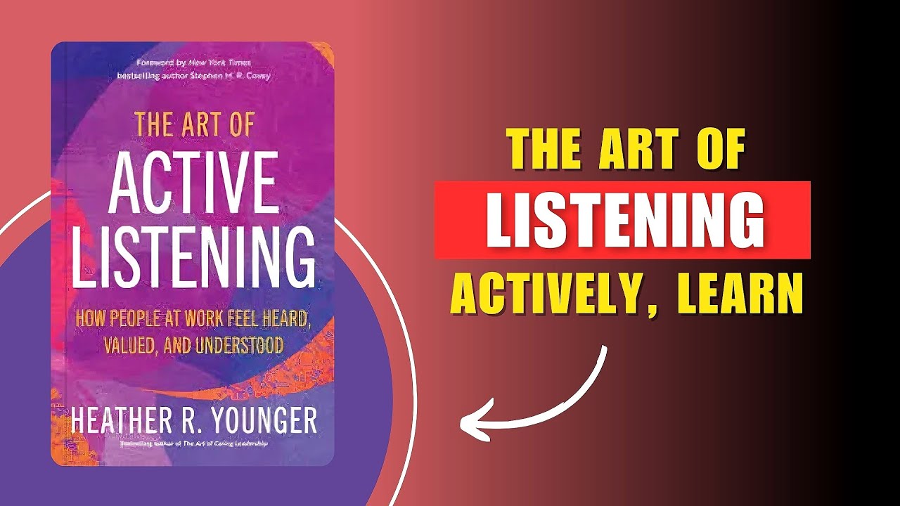 The Art of Active Listening by Heather R. Younger Audiobook Book ...