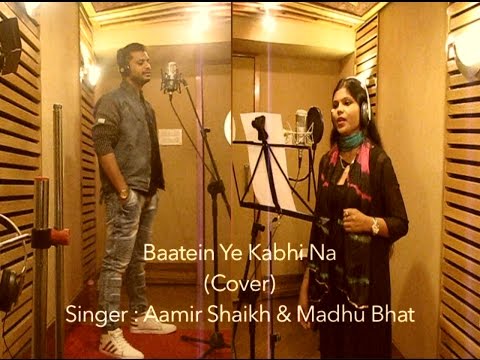 Baatein Ye Kabhi Na | Madhu Bhat | Aamir Shaikh | Arijit Singh