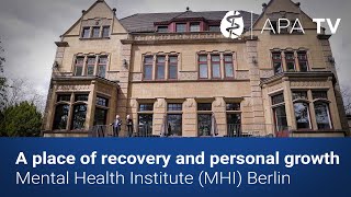 A place of recovery and personal growth - Mental Health Institute (MHI) Berlin