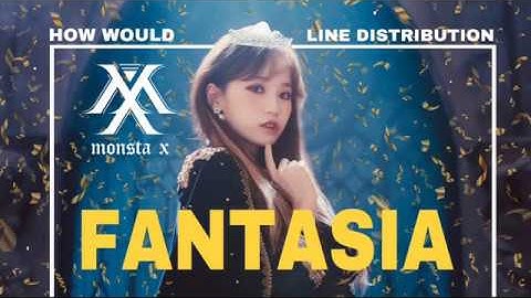 HOW WOULD IZONE / IZ*ONE SING: FANTASIA — MONSTA X | LINE DISTRIBUTION