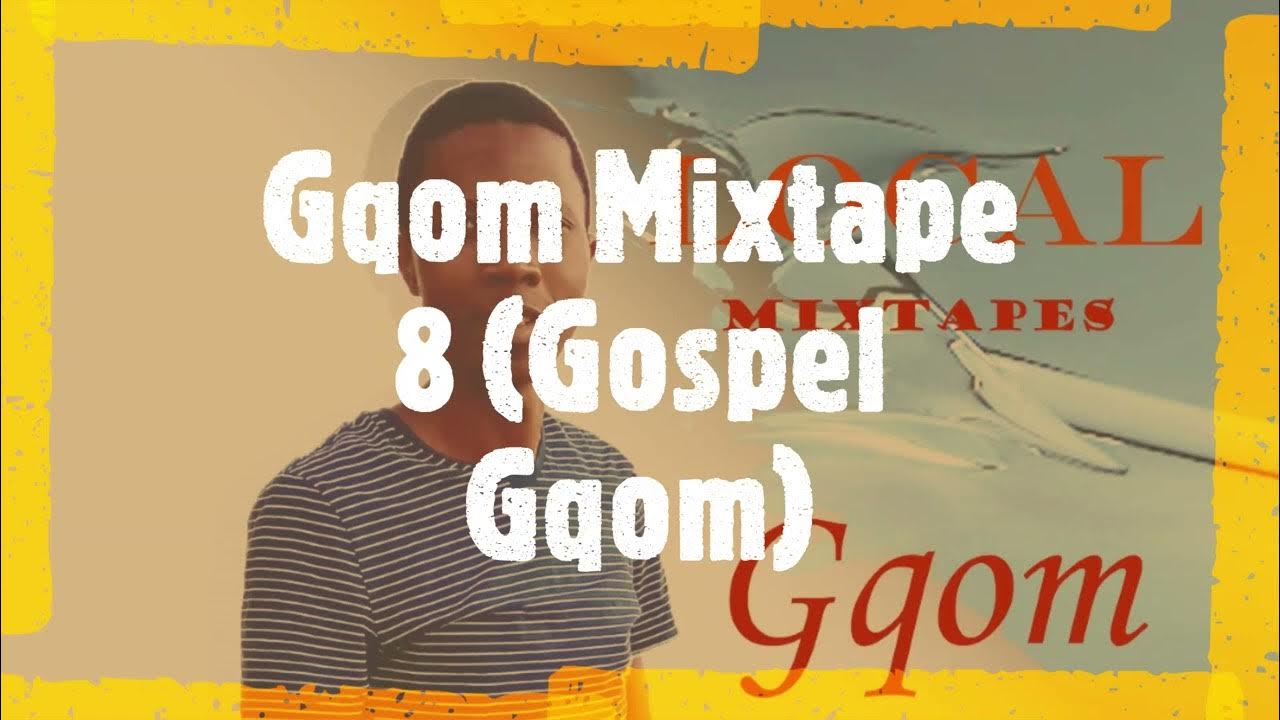 DJ National Gqom Mixtape 8 (Gospel Gqom Ft Cairo Cpt) YouTube
