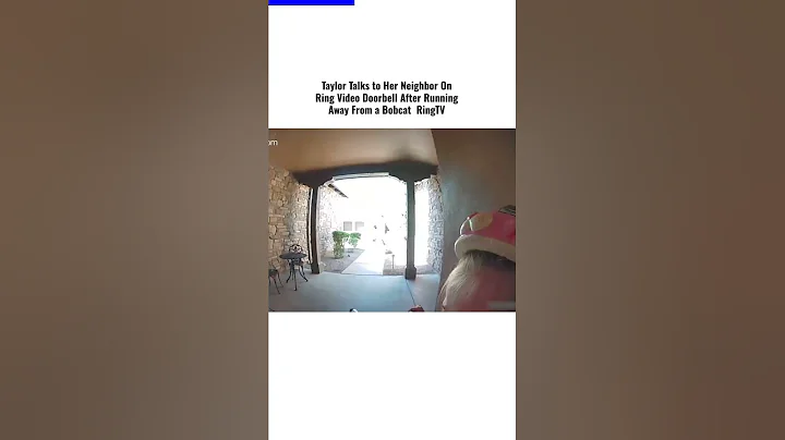taylor talks to her neighbor on ring video doorbell after running away from a bobcat ringtv
