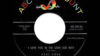 Watch Paul Anka I Love You In The Same Old Way video