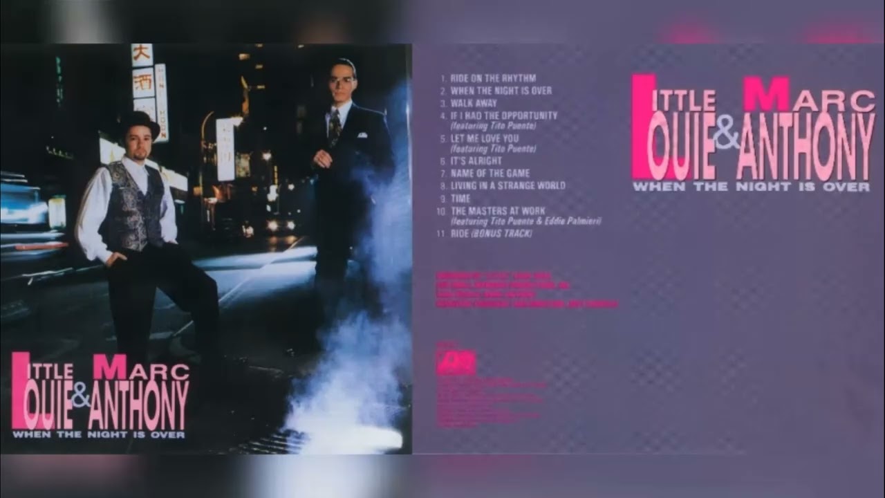 Watch LITTLE LOUIE VEGA & MARC ANTHONY WHEN THE NIGHT IS OVER ALBUM 1991 HD on YouTube Watch LITTLE LOUIE VEGA & MARC ANTHONY WHEN THE NIGHT IS OVER ALBUM 1991 HD on YouTube