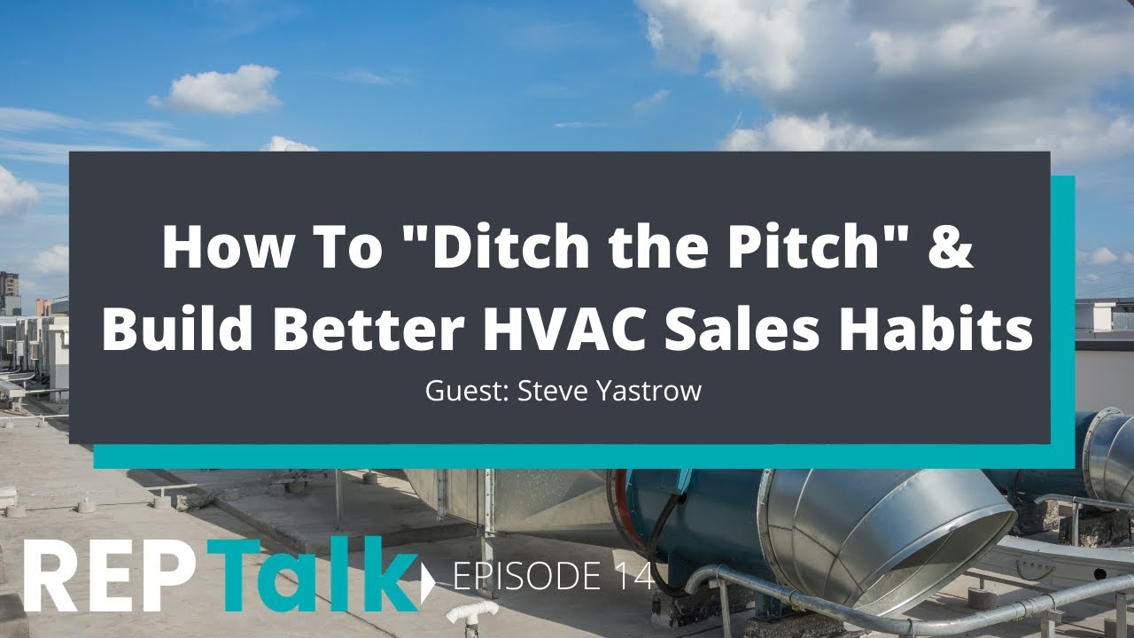 How to “Ditch the Pitch” and Build Better HVAC Sales Habits YouTube
