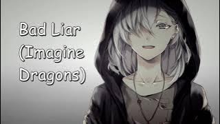 Nightcore - Bad Liar (Imagine Dragons)