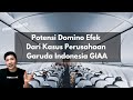 Domino Efek Kasus Garuda Indonesia