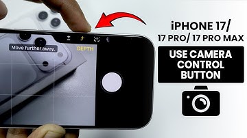 iPhone 17/17 Pro/Pro Max: How to Use Camera Control Button