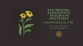 Video thumbnail of "Motel Radio - "Happiness Pie" (OFFICIAL AUDIO)"