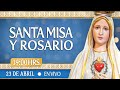 🔸Santa Misa y Rosario🔸23 de Abril 🔴EN VIVO