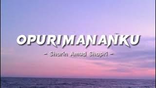 Opurimananku - Sharin Amud Shapri - [With Malay translation]
