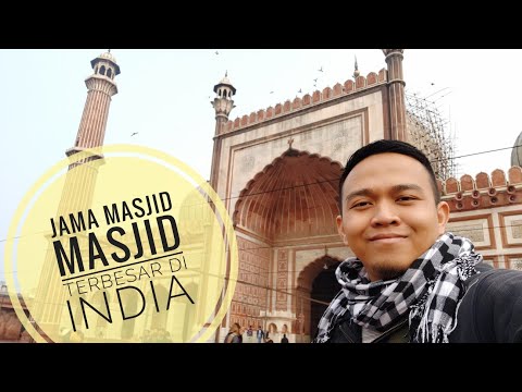 Jama Masjid: Masjid Terbesar & Terindah di India 🇮🇳 (2019)
