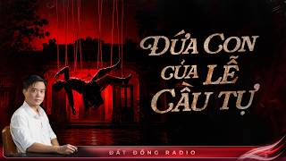 THE CHILD OF THE PRAYER RITUAL | Ghost Story Narrated by Nguyen Huy