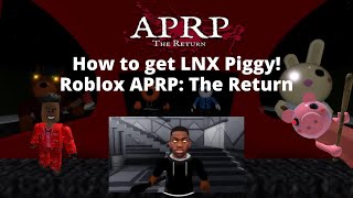 How To Unlock The Lnx Piggy In Roblox Aprp The Return Badge Skin Youtube - how to unlock roblox pag