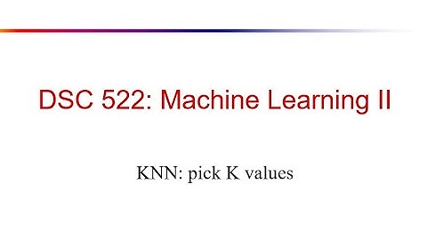 06-1 The philosophy of pick K values for KNN
