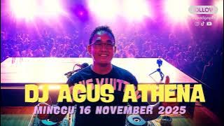 DJ AGUS TERBARU 2025 MINGGU 16 NOVEMBER 2025 ||  FULL BASS ✓ ATHENA BANJARMASIN