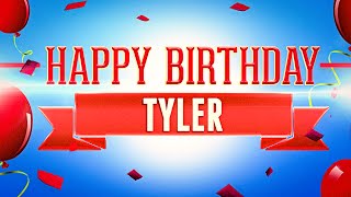 Happy Birthday Tyler by The Happy Birthday to You Channel : The Original Song Personalized with Names 100,703 views 8 years ago 2 minutes, 15 seconds