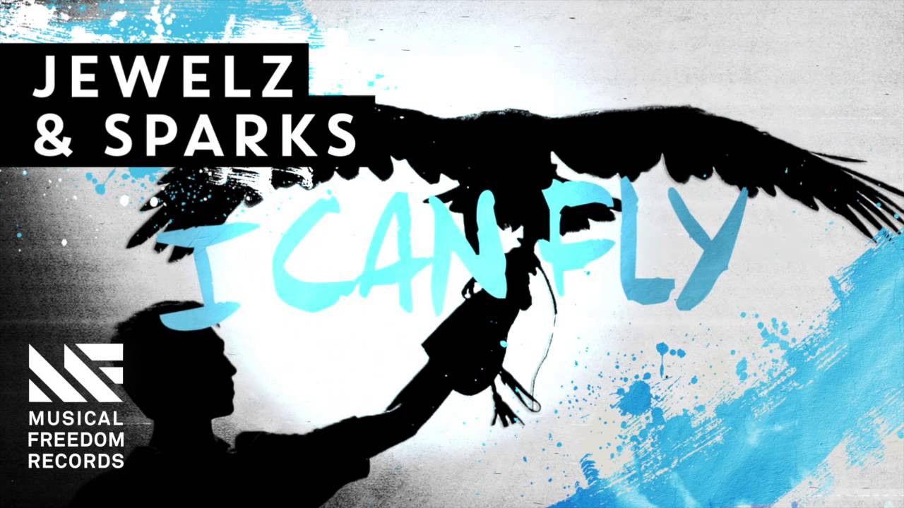 Jewelz & Sparks - I Can Fly (Original Mix)