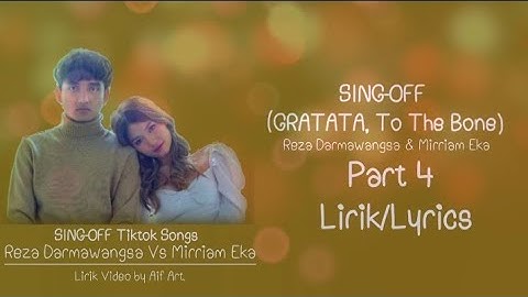 SING-OFF TIKTOK SONGS Part IV (lirik/lyrics) (Gratata, To The Bone) Reza Darmawangsa Vs Mirriam Eka