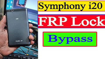 Symphony I20 Frp Lock Bypass, Reset FRP, I20 Google Account Remove, How To Remove Frp Lock Reset i20