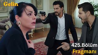 Gelin 425. Bölüm Fragman Mukadder’in Yeni Oyunu | Gerçeği Gizleyen Tehlikeli Komplo!