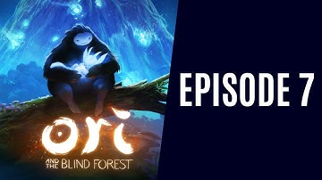 Restoring The Element of Winds | Ori and the Blind Forest | EP07