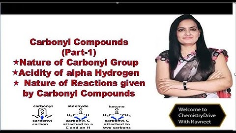 Carbonyl Compounds(Part-1)-Nature of Carbonyl Group|Acidity Of Alpha Hydrogen|Nu Addition Reaction