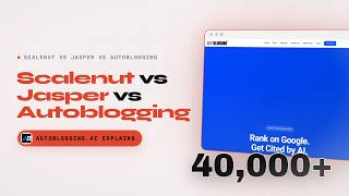 Scalenut vs Jasper vs Autoblogging: Best AI Tool for SEO Articles (2025 Comparison)