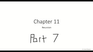 Last Lecture 48 - Chapter 11 - Recursion - Part 7 ITCS114