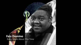 Fats Domino - Every Night About This Time (1950)