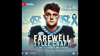 Farewell to a Hero The Story of Tylee Craft   A Journey of Courage and Struggle Against Cancer  UNC