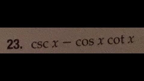 simplify csc x - cos x cot x