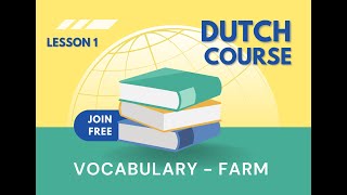 LEARN DUTCH - LESSON 1 FARM - FREE DUTCH VOCABULARY COURSE
