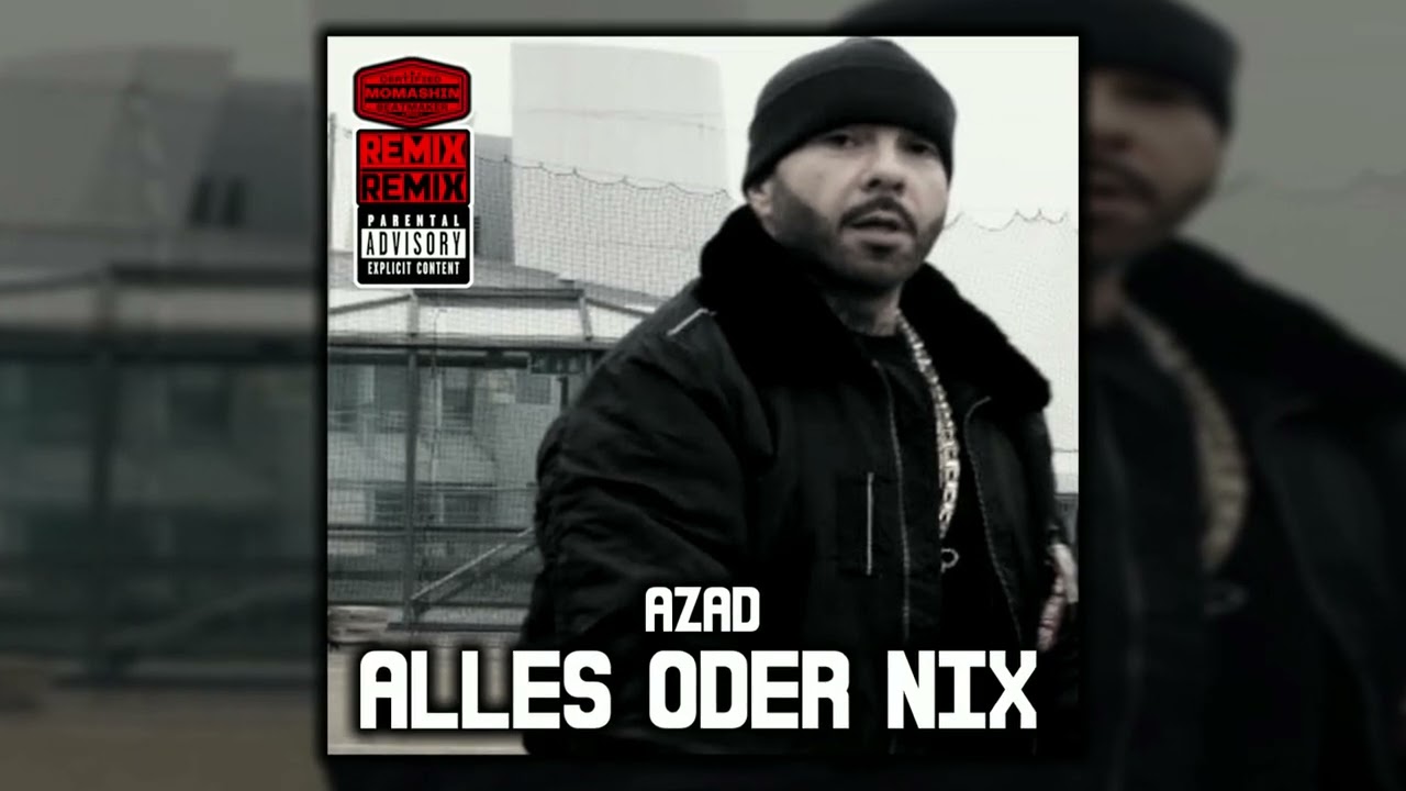 Azad - Alles Oder Nix [Remix]
